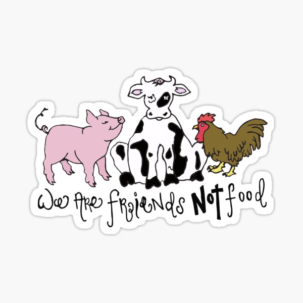 Friends not Food! Sticker