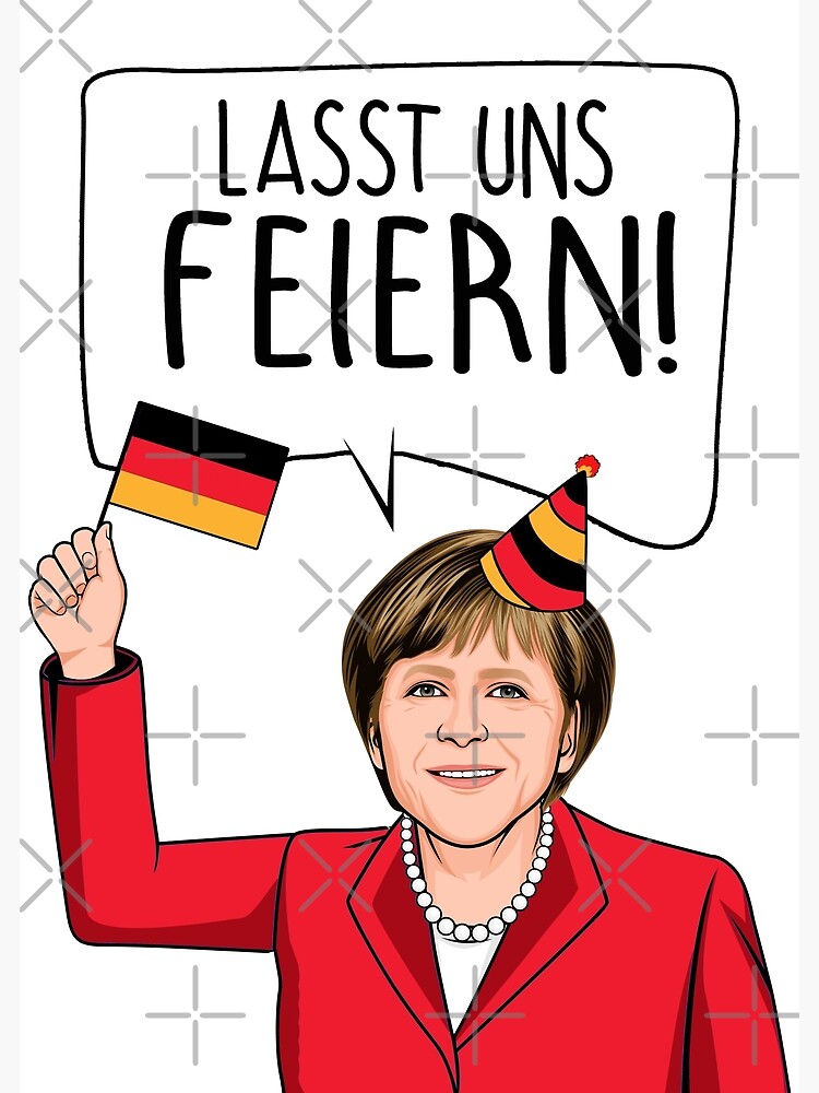 "Angela Merkel Let's Celebrate Lasst Uns Feiern" Poster By Popdesigner ...