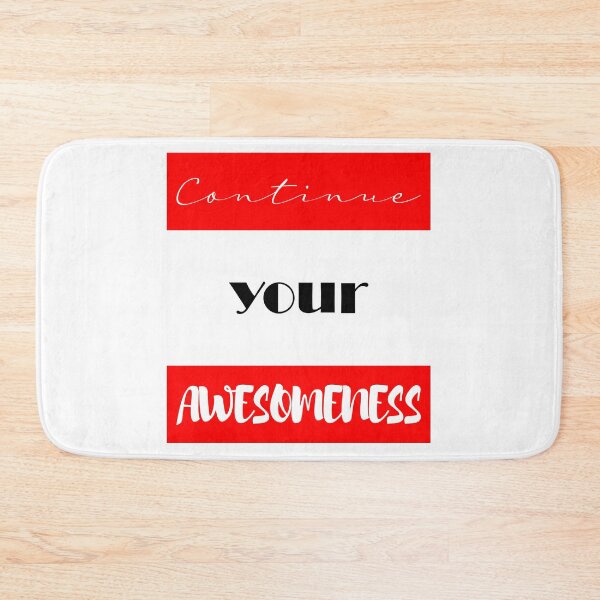 Item preview, Continue your Awesomeness designed and sold by chobacobra.