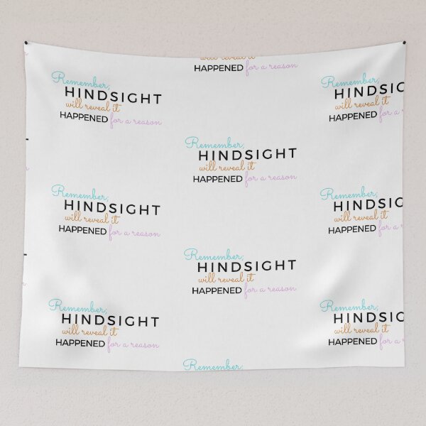 Item preview, Fun and Positive Quote About Hingsight Being Right designed and sold by Brimwood.
