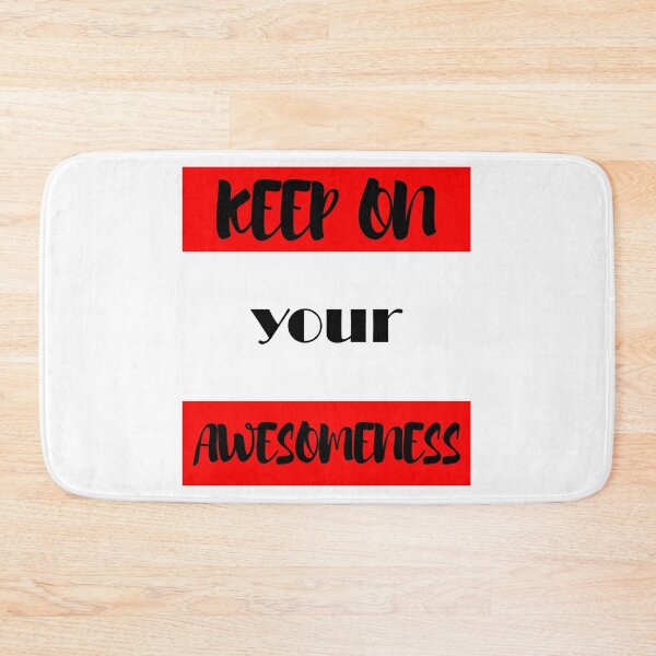 Item preview, Keep on your Awesomeness designed and sold by chobacobra.