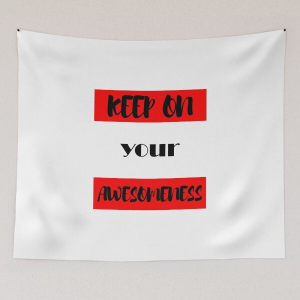 Item preview, Keep on your Awesomeness designed and sold by chobacobra.