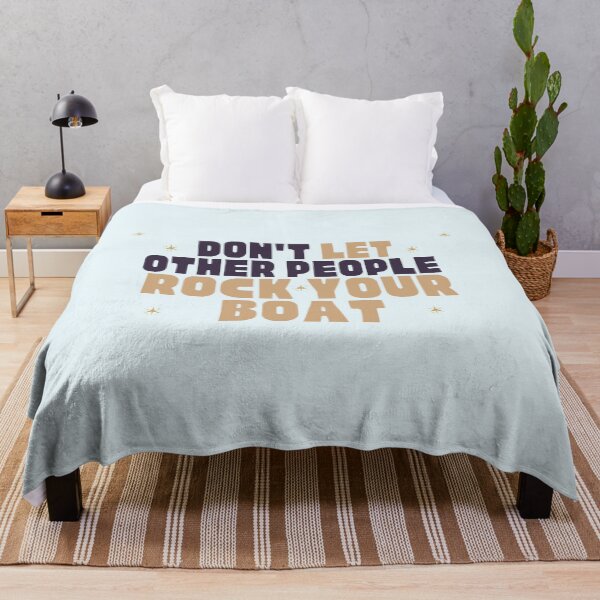 Item preview, Dont Let Other People Rock Your Boat. designed and sold by ottrain.