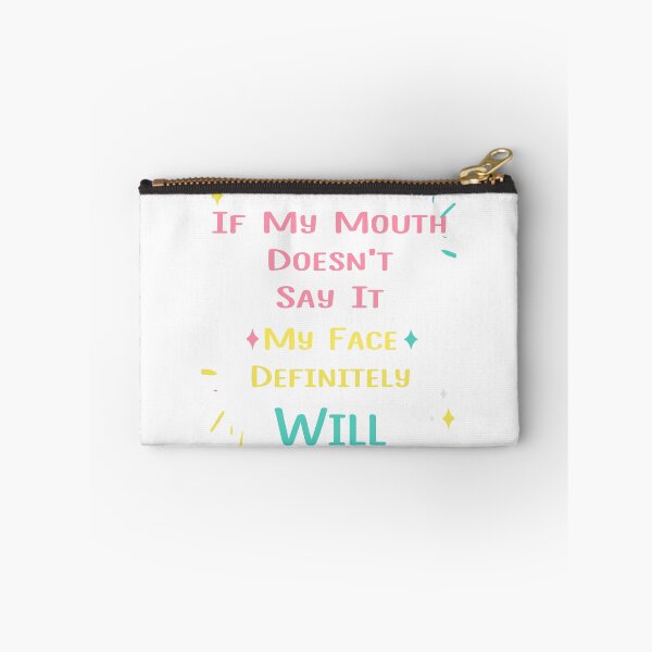Item preview, If My Mouth Doesnt't Say It My Face Definitely designed and sold by Mode Tees.