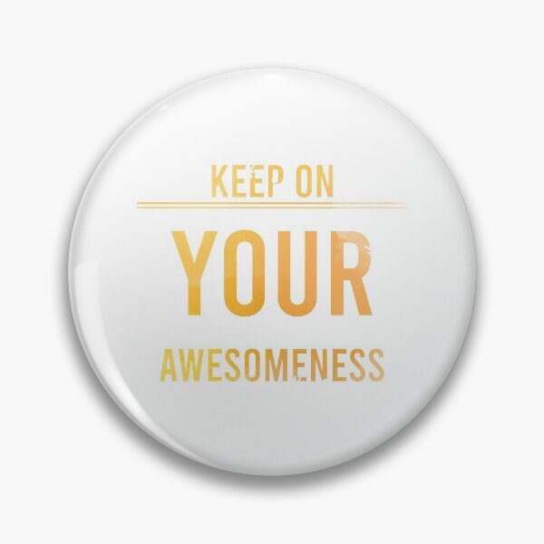 Item preview, Keep on your Awesomeness designed and sold by chobacobra.