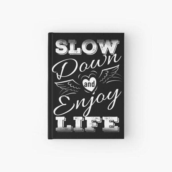 Item preview, Slow down and enjoy life  designed and sold by Nelson Valente.