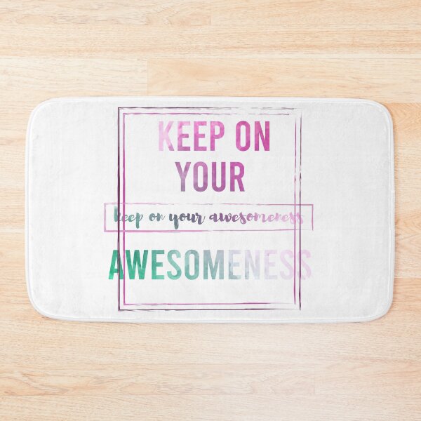 Item preview, Keep on your Awesomeness designed and sold by chobacobra.