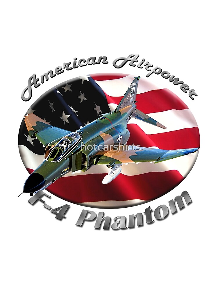 F-4 Phantom American Airpower by hotcarshirts