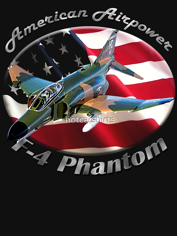 F-4 Phantom American Airpower by hotcarshirts