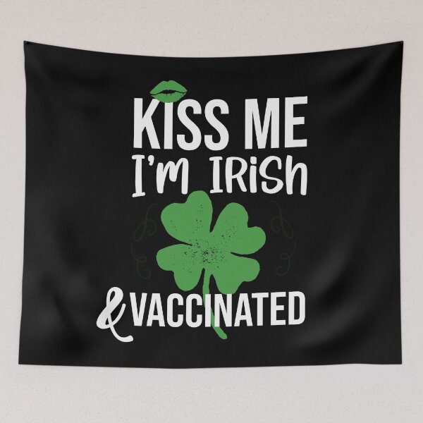 Item preview, Kiss Me I'm Irish and Vaccinated Funny St Patricks Day designed and sold by Artsy Apparels.