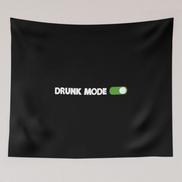 Item preview, Drunk Mode On designed and sold by KoolMoDee.