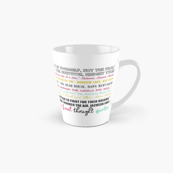 Favorite Final Thought Quotes Tall Mug
