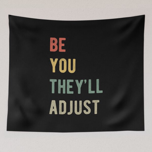 Item preview, Be You They'll Adjust I designed and sold by Lemon Pepper.