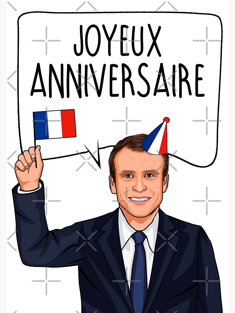 Emmanuel Macron Joyeux Anniversaire Greeting Card By Popdesigner Redbubble