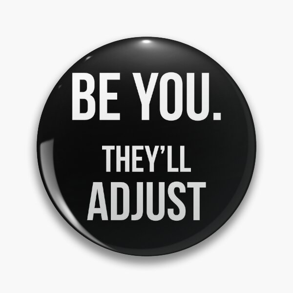 Item preview, Be You They'll Adjust II designed and sold by Lemon Pepper.