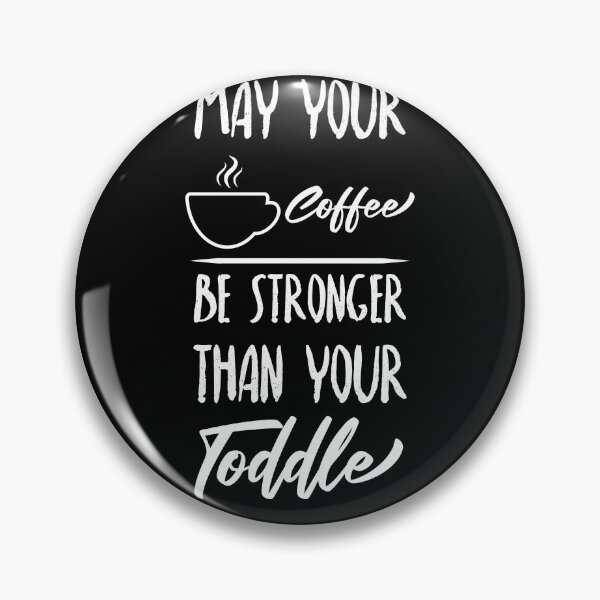 Artikelvorschau, Möge Ihr Kaffee stärker sein als Ihr Kleinkind-T-Shirt entworfen und verkauft von Perfectstyles.
