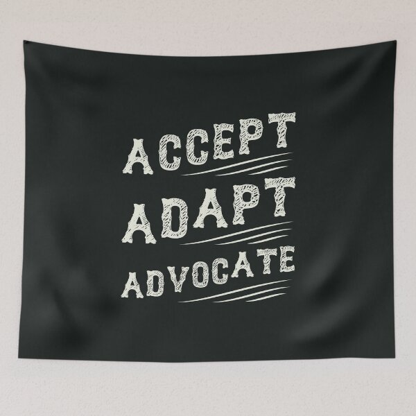 Item preview, Accept Adapt Advocate designed and sold by NajoFashions.