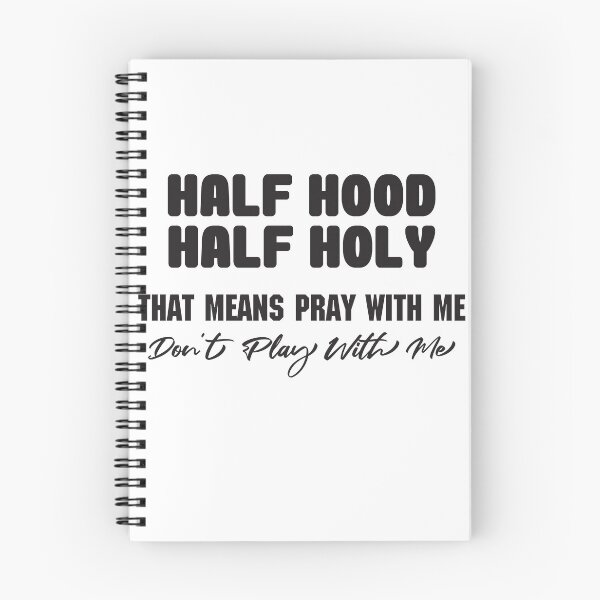 Item preview, Half Hood Half Holy That Means Pray With Me Don't Play With Me t-shirt  designed and sold by Perfectstyles.