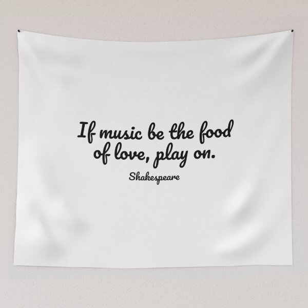 Item preview, Shakespeare Quotes - If music be the food of love, play on  designed and sold by Inspirationmotivation.