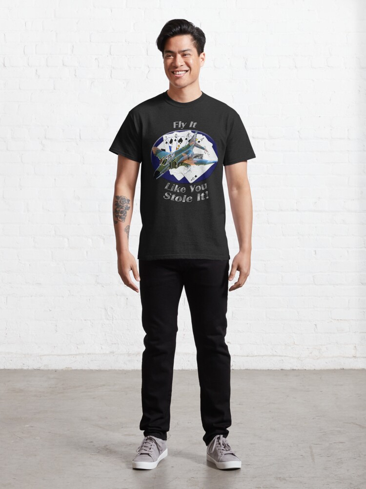 Alternate view of F-4 Phantom Fly It Like You Stole It Classic T-Shirt