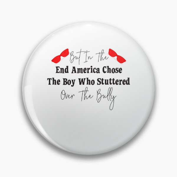 Item preview, But In The End America Chose The Boy Who Stuttered Over The Bully t-shirt  designed and sold by Perfectstyles.