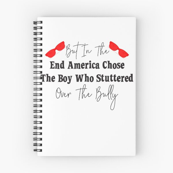 Item preview, But In The End America Chose The Boy Who Stuttered Over The Bully t-shirt  designed and sold by Perfectstyles.