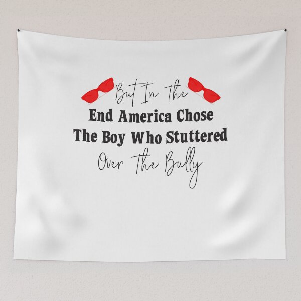 Item preview, But In The End America Chose The Boy Who Stuttered Over The Bully t-shirt  designed and sold by Perfectstyles.