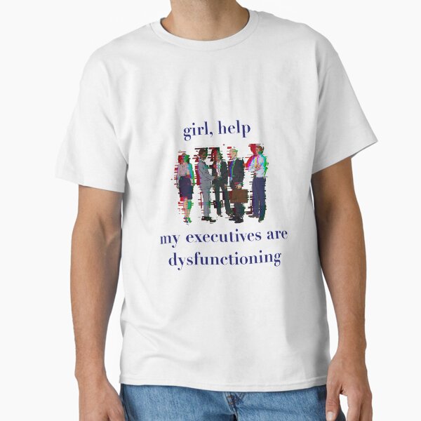 Item preview, girl help my executives are dysfunctioning designed and sold by art-by-indiana.
