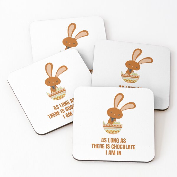 Item preview, Easter Rabbit As Long As There Is Chocolate, I'm In Funny Chocolate Lover Easter Gift designed and sold by Nathalie Aynié.