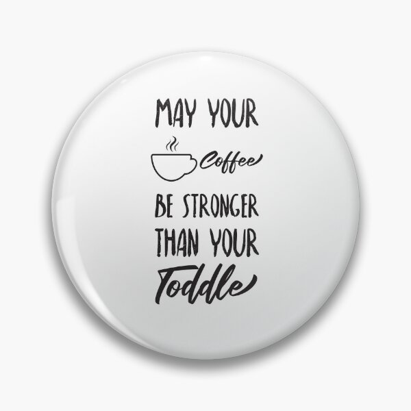 Artikelvorschau, Möge Ihr Kaffee stärker sein als Ihr Kleinkind-T-Shirt entworfen und verkauft von Perfectstyles.