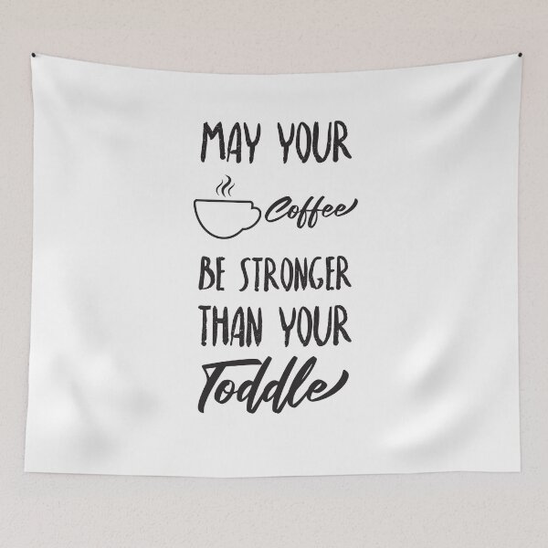 Item preview, May Your Coffee be Stronger than your Toddler t-shirt  designed and sold by Perfectstyles.