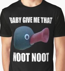 Baby Give Me That Noot Noot Graphic T-Shirt