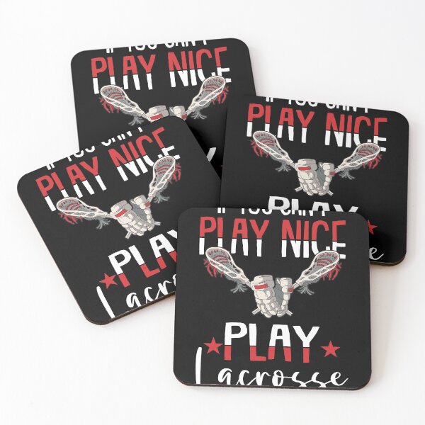 Item preview, If You cant Play nice Play Lacrosse Funny Lacrosse Clothing  designed and sold by Rzelemenz.