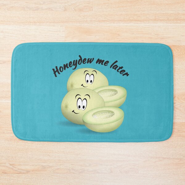 Item preview, Honeydew me later. Fruity pun.  designed and sold by luvmhykdesigns.