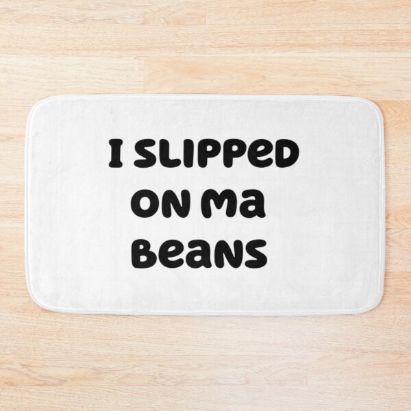 Item preview, I slipped on ma beans designed and sold by Hilly366.