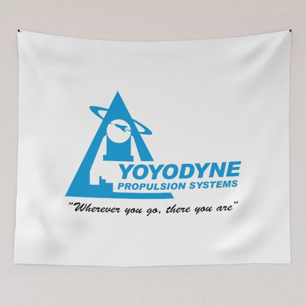 Item preview, Yoyodyne Propulsion Systems (with Buckaroo Bansai quote) designed and sold by BishopCras.