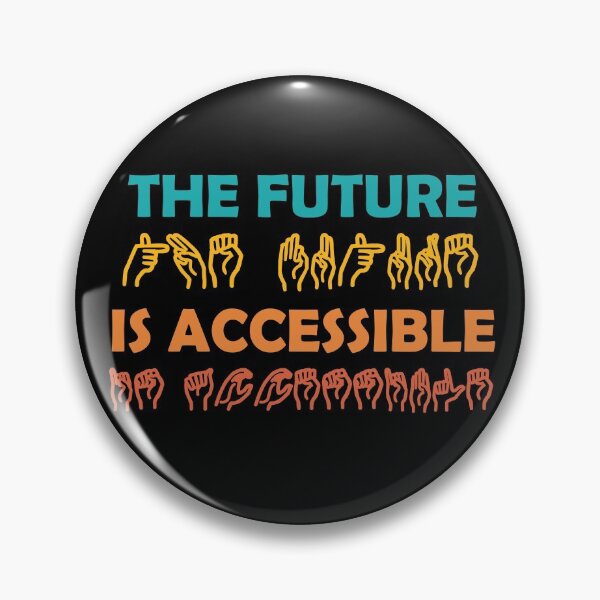 Item preview, The Future Is Accessible Sign Language designed and sold by TravelScientist.