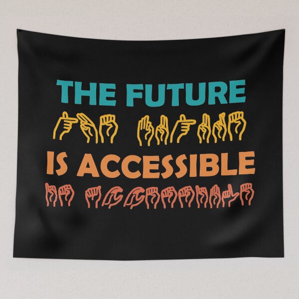 Item preview, The Future Is Accessible Sign Language designed and sold by TravelScientist.