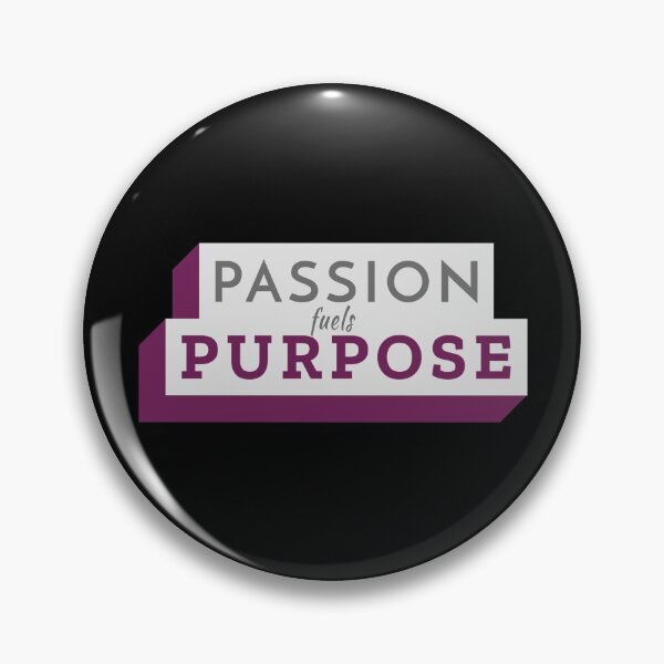 Item preview, Passion Fuels Purpose designed and sold by TatteredFaith.