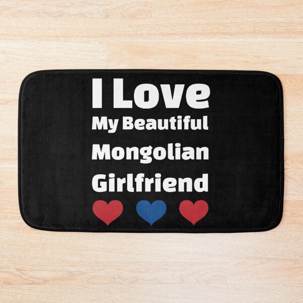 Item preview, I Love My Beautiful Mongolian Girlfriend - Mongolia Girlfriend designed and sold by DiceNLDesigns.