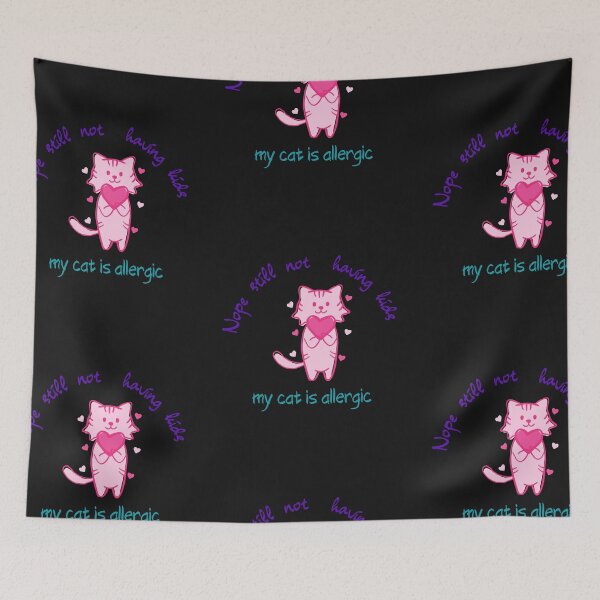 Item preview, Nope Still Not Having Kids My Cat Is Allergic designed and sold by SportyDogShop.