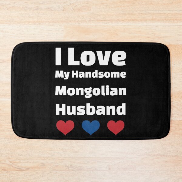 Item preview, I Love My Handsome Mongolian Husband - Mongolia Husband designed and sold by DiceNLDesigns.