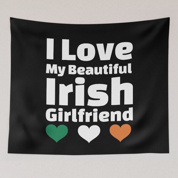 Item preview, I Love My Beautiful Irish Girlfriend - Ireland Girlfriend designed and sold by DiceNLDesigns.
