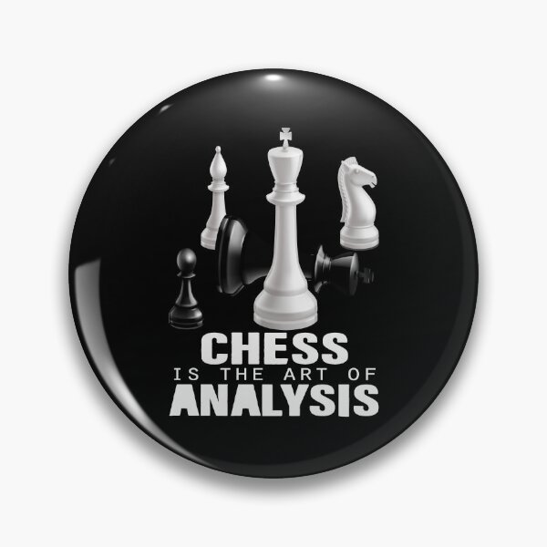 Item preview, Chess Is The Art of Analysis designed and sold by SmartStyle.