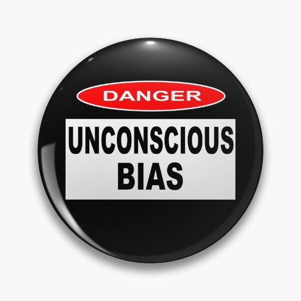 Item preview, DANGER - UNCONSCIOUS BIAS designed and sold by sociographix.