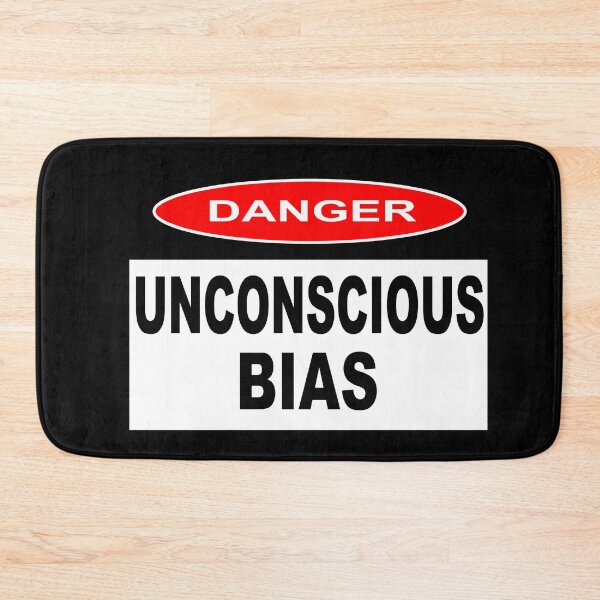 Item preview, DANGER - UNCONSCIOUS BIAS designed and sold by sociographix.
