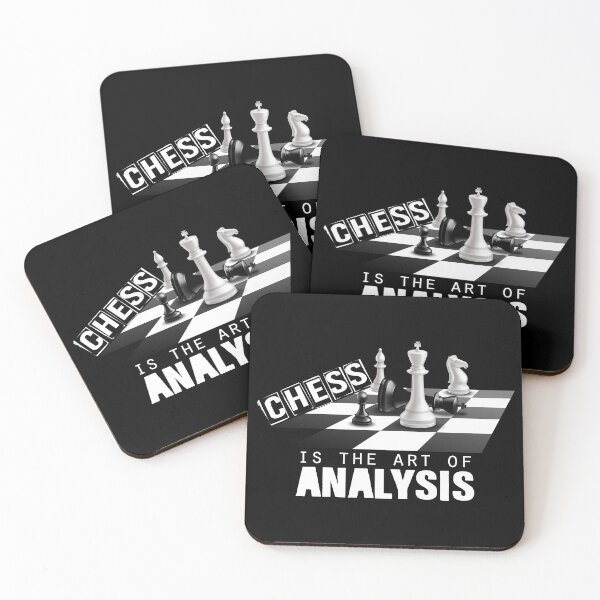 Item preview, Chess Is The Art of Analysis designed and sold by SmartStyle.