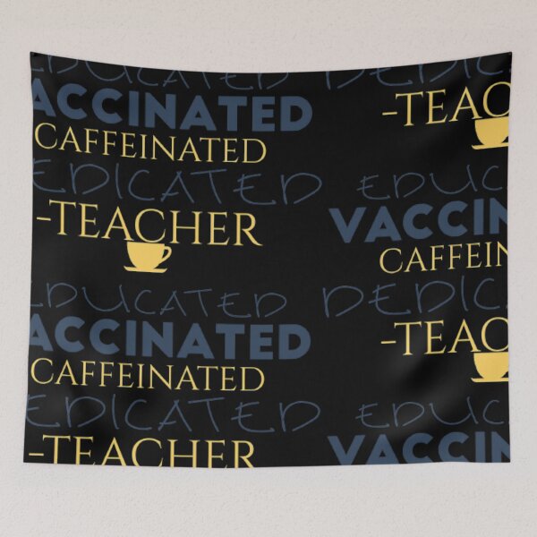 Item preview, Educated Vaccinated Caffeinated Dedicated Teacher designed and sold by jlicero.