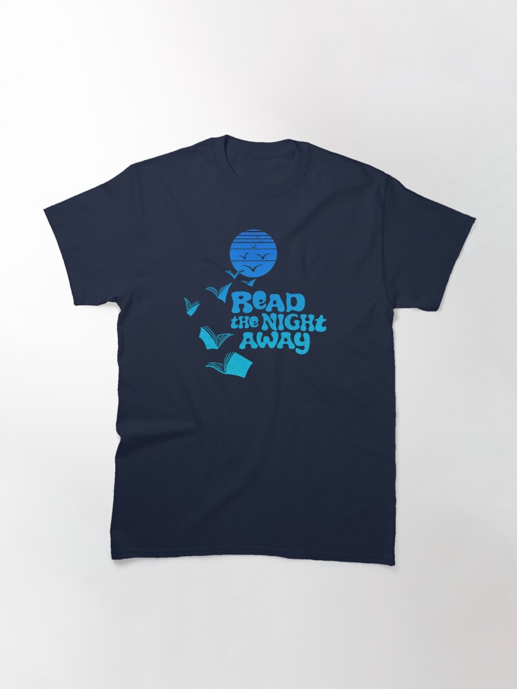 Thumbnail 3 of 7, Classic T-Shirt, Read the Night Away designed and sold by jitterfly.