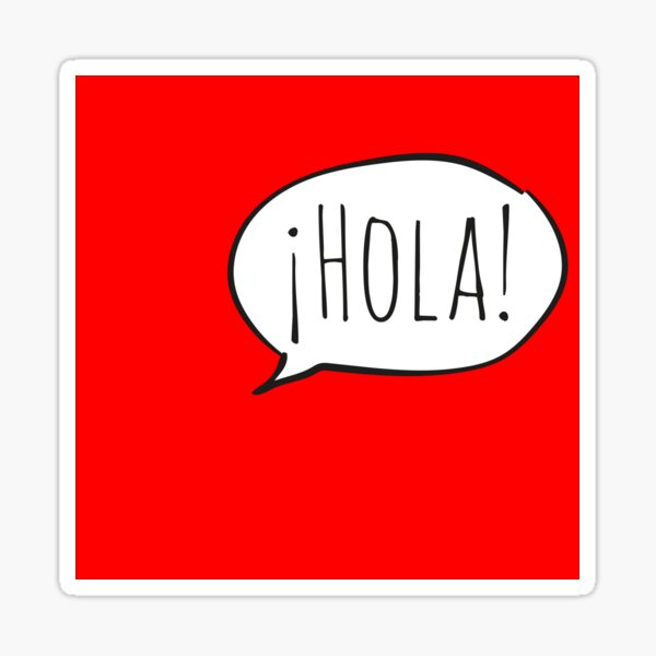 Item preview, Cheerful ¡HOLA! with white speech bubble on red (Español / Spanish) designed and sold by Ofeefee.